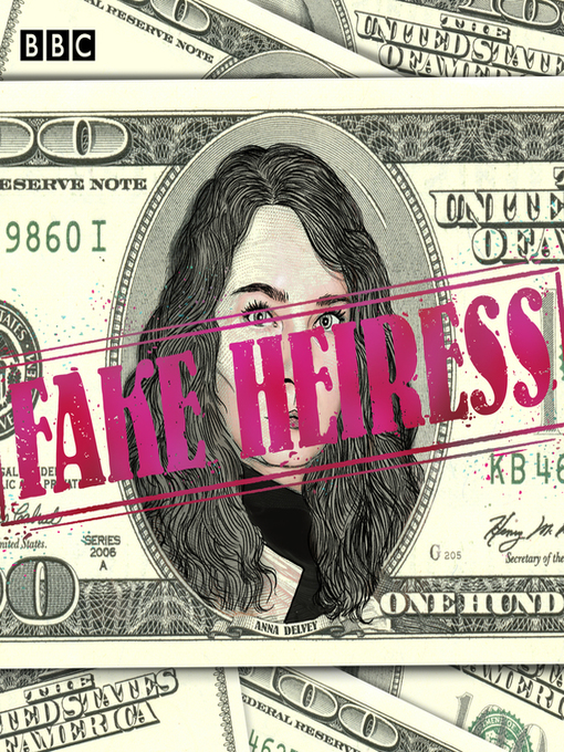 Title details for Fake Heiress, The Anna Delvey Scandal by Vicky Baker - Available